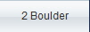2 Boulder