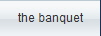the banquet